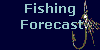 Fishing 
  Forecast